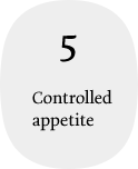 5 Controlled appetite